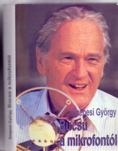 Szepesi Gyrgy - Bcs a mikrofontl