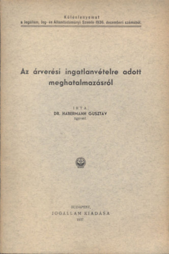 Dr. Habermann Gusztv - Az rversi ingatlanvtelre adott meghatalmazsrl (klnlenyomat)