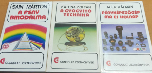 Sain M�rton, Katona Zolt�n Auer K�lm�n - 3 db Gondolat zsebk�nyvek: A f�ny birodalma + A gy�gy�t� technika + F�nyk�pez�g�p ma �s holnap