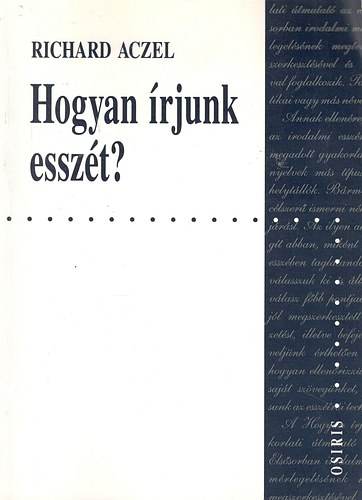 Richard Aczel - Hogyan �rjunk essz�t?