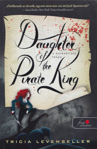 Tricia Levenseller - Daughter of the Pirate King - A kal�zkir�ly l�nya