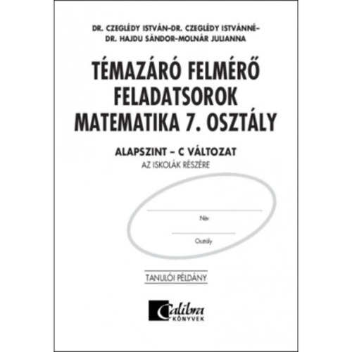 Dr. Hajdu Sndor  (szerk.) - Tmazr felmr feladatsorok matematika 7. osztly C vltozat Alapszint