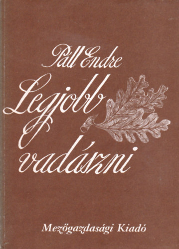 P�ll Endre - Legjobb vad�szni