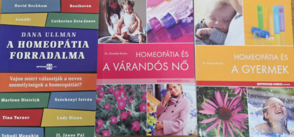 Dr. Jacques Boulet, Dr. Claudette Rocher Dana Ullman - 3 db könyv a homeopátiáról: A homeopátia forradalma + Homeopátia és a gyermek + Homeopátia és a várandós nő
