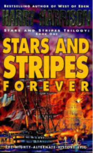 Harry Harrison - STARS AND TRIPES FOREVER