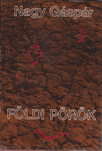 Nagy Gáspár - Földi pörök (Dedikált!)