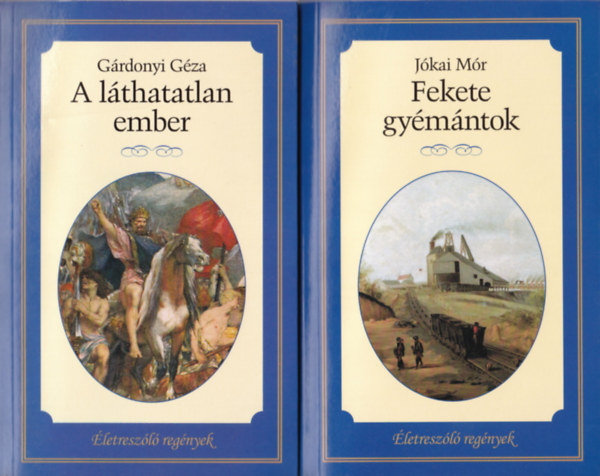 Jkai Mr, Mra Ferenc, Babits Mihly Grdonyi Gza - 4 db letreszl regnyek: A glyakalifa Krtyavr, nek a bzamezkrl, Fekete gymntok, A lthatatlan ember.