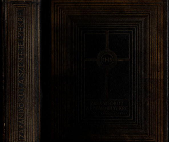 Dr. Rvai Jzsef - Zarndokt a Szent helyekre