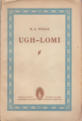 H. G. Wells - Ugh-lomi (Trtnet a kkorszakbl) (I. kiads)