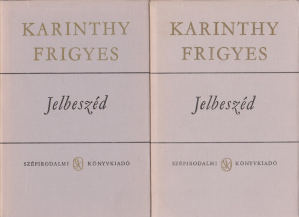 Karinthy Frigyes - Jelbesz�d I-II.