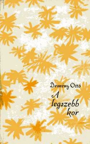 Dem�ny Ott� - A legszebb kor