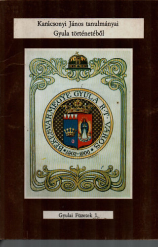 Keresk�nyin� Cseh Edit - Kar�csonyi J�nos tanulm�nyai Gyula t�rt�net�b�l