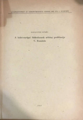 Dolmányos István - A kelet-európai földreformok néhány problémája (1917-1939) V. Románia