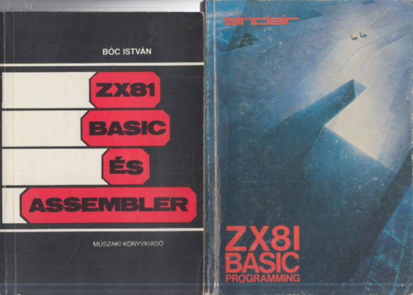 Steven Vickers B�c Istv�n - 2 db. ZX81 Basic sz�m�t�stechnikai k�nyv (ZX81 Basic �s Assembler + ZX81 Basic Programming (angol nyelv�))