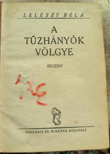 Leleszy Béla - A tűzhányók völgye
