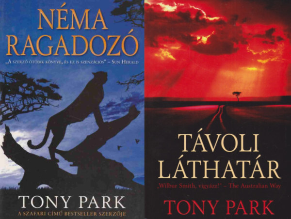 Tony Park Tony Park - 2 db Tony Park regény: Néma ragadozó + Távoli láthatár