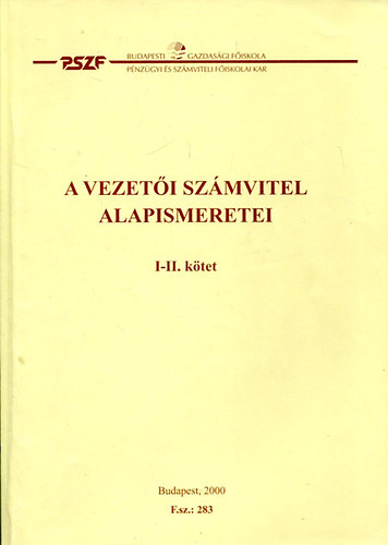 A vezeti szmvitel alapismeretei I-II (egy ktetben)