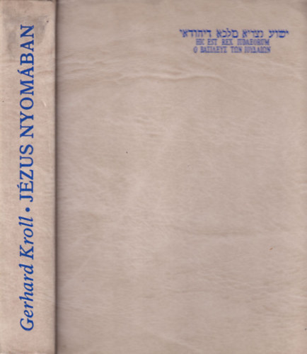 Gerhard Kroll - Jzus nyomban