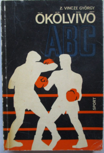 Z. Vincze György - Ökölvívó ABC
