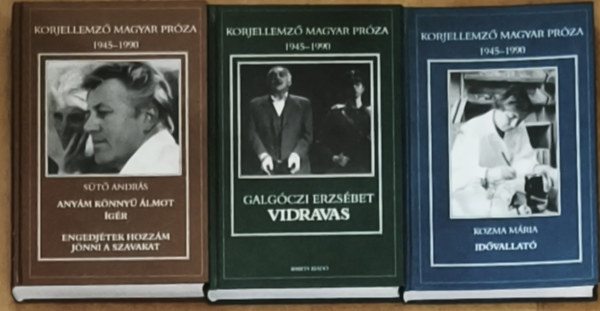 Galgóczi Erzsébet, Kozma Mária Sütő András - 3db mű a Korjellemző magyar próza 1945-1990 sorozatból - Anyám könnyű álmot ígér/Engedjétek hozzám jönni a szavakat, Vidravas, Idővallató