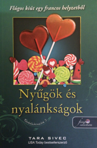 Tara Sivec - Nygk s nyalnksgok - Csokoldimdk 3.
