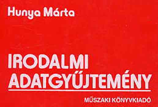 Hunya M�ria - Irodalmi adatgy�jtem�ny