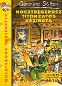 Geronimo Stilton - Nosztregerusz titokzatos k�zirata