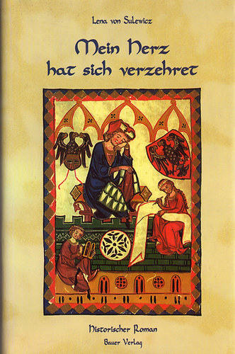 Lena von Sulewicz - Mein Herz hat sich verzehret