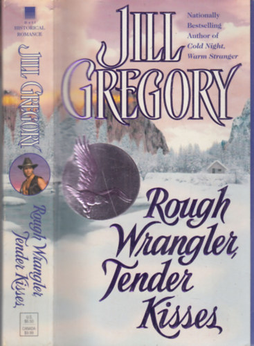 Jill Gregory - Rough Wrangler, Tender Kisses