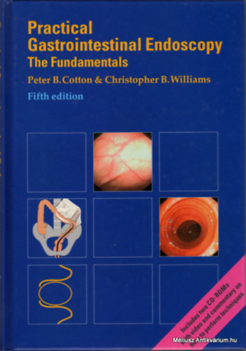 Christopher B. Williams Peter B. Cotton - Practical Gastrointestinal Endoscopy - The Fondumentals
