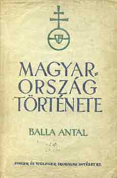Balla Antal - Magyarorsz�g t�rt�nete