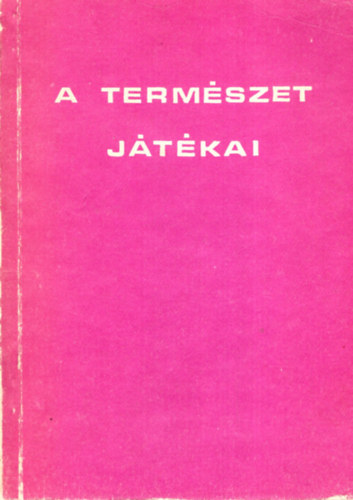 Marx Gy�rgy - A term�szet j�t�kai