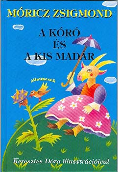 Móricz Zsigmond - A kóró és a kis madár