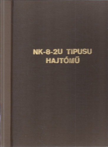 NK-8-2U tipusu hajtómű, TA-6A tipusú segédhajtómű szerkezeti leírása és üzemeltetési utasítása