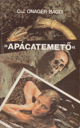 C.J.Onager-Bagdi - "Ap�catemet�" vagy amit akartok