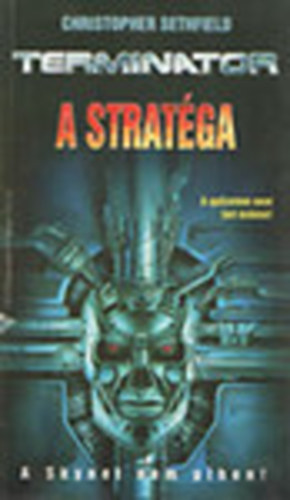 Christopher Sethfield - A stratga   Terminator