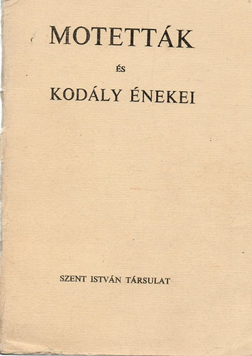 Lajos; Kersz, Gyula [kzr.] Brdos - Motettk s Kodly nekei
