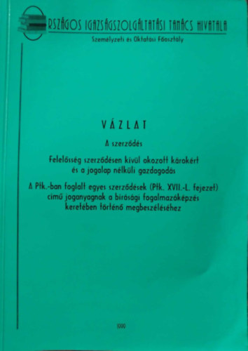 Dr. Ermnyi Lajos, Bertalann dr. Korek Ilona, Dr. Rakvcs Jzsef - A szerzds - Vzlat