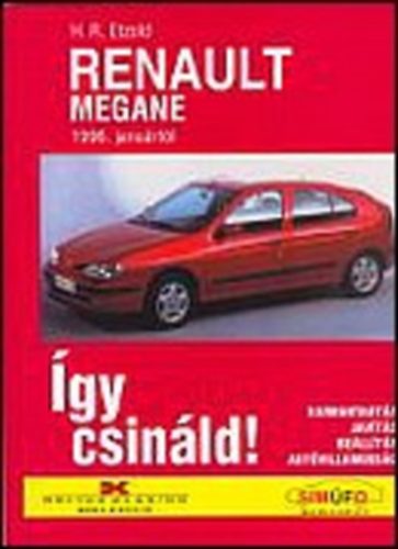 H. R. Etzold - Renault Megane 1996-tl - gy csinld!