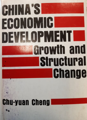 Chu-yuan Cheng - China's Economic Development - Growth and Structural Change