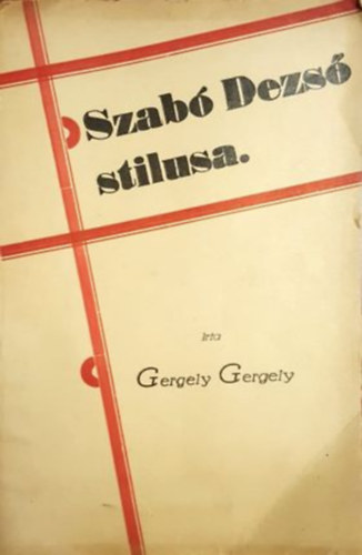 Gergely Gergely - Szabó Dezső stilusa