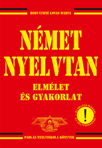Horváthné Lovas Márta - Német nyelvtan - Elmélet és gyakorlat