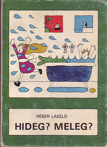 Rber Lszl - Hideg? Meleg?