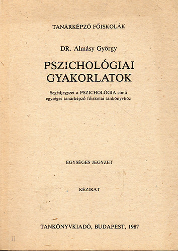 Dr. Alm�sy Gy�rgy - Pszichol�giai gyakorlatok