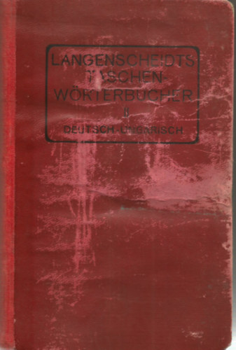 Dr. Balassa Jzsef - Langenscheidts Taschenwrterbcher Deutsch-Ungarisch (A magyar s nmet nyelv zsebsztra, nmet-magyar)