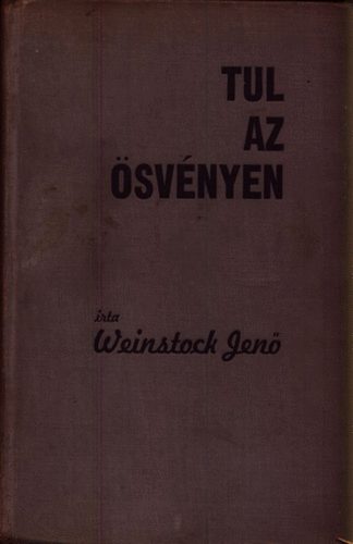 Weinstock Jenő - Túl az ösvényen