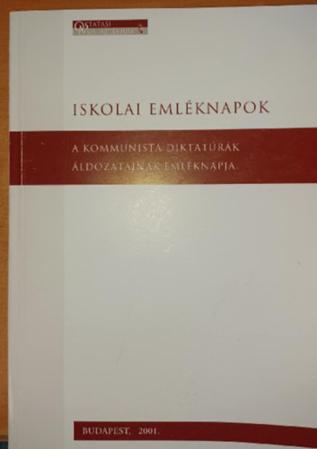 Iskolai eml�knapok - A kommunista diktat�r�k �ldozatainak eml�knapja