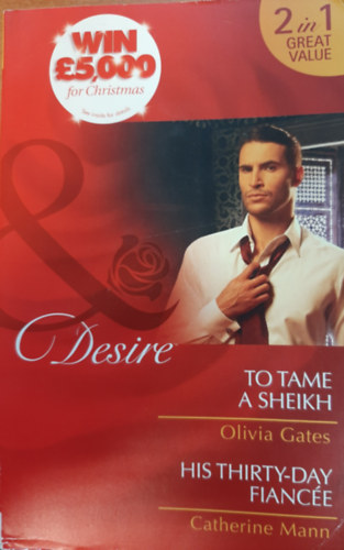 Catherine Mann Olivia Gates - To Tame a Sheikh / His Thirty-Day Fianc�e