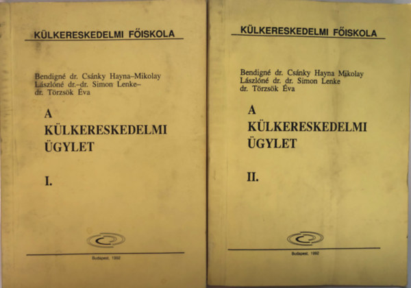 Mikolay Lszln, Simon Lenke, Dr. Trzsk va szerk. Bendign Dr. Csnky Hayna - A klkereskedelmi gylet I-II.