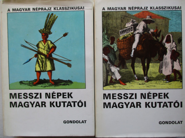 Ortutay Gyula - Messzi n�pek magyar kutat�i I-II.